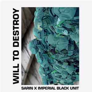 Sarin X Imperial Black Unit - Will To Destroy FLAC