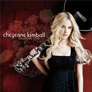 Cheyenne Kimball - The Day Has Come FLAC