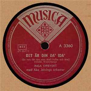Inga Sweyert Med Åke Jelvings Orkester - Det Är Din Da' Ida' / Egon FLAC