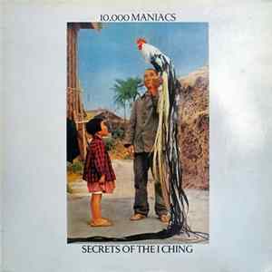 10,000 Maniacs - Secrets Of The I Ching FLAC