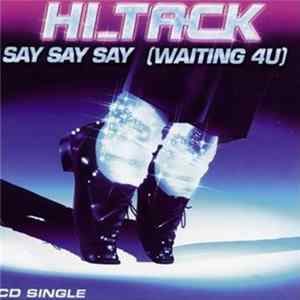 Hi_Tack - Say Say Say (Waiting 4 U) FLAC