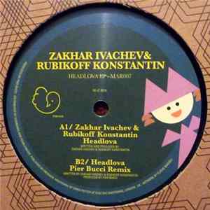 Zakhar Ivachev & Rubikoff Konstantin - Headlova EP FLAC