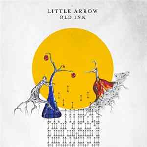 Little Arrow - Old Ink FLAC