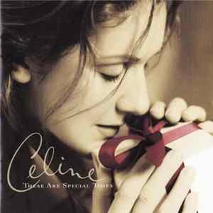 Celine Dion - These Are Special Times FLAC