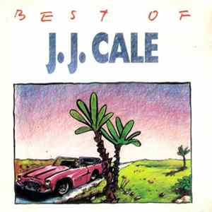 J.J. Cale - Best Of FLAC