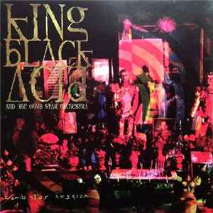 King Black Acid And The Womb Star Orchestra - Womb Star Session FLAC