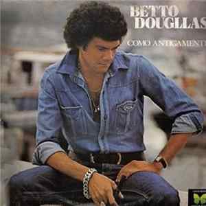 Betto Dougllas - Como Antigamente FLAC