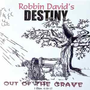 Robbin David's Destiny - Out Of The Grave FLAC