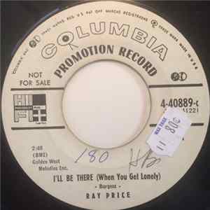 Ray Price - I'll Be There (When You Get Lonely) / Please Don't Leave Me FLAC
