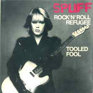Spliff - Rock'n'Roll Refugee / Tooled Fool FLAC
