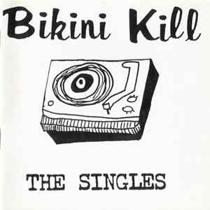 Bikini Kill - The Singles FLAC