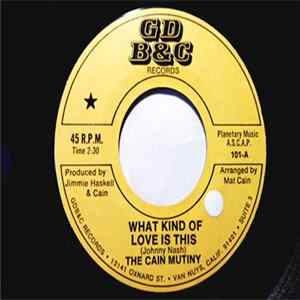 The Cain Mutiny - What Kind Of Love Is This FLAC