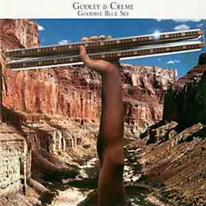 Godley & Creme - Goodbye Blue Sky FLAC