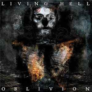 Living Hell - Oblivion FLAC
