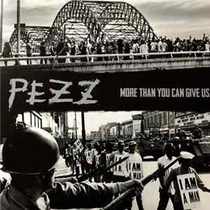 Pezz - More Than You Can Give Us FLAC