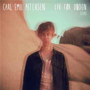 Carl Emil Petersen - Liv Før Døden FLAC
