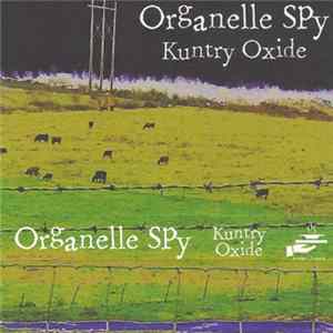 Organelle Spy - Kuntry Oxide FLAC
