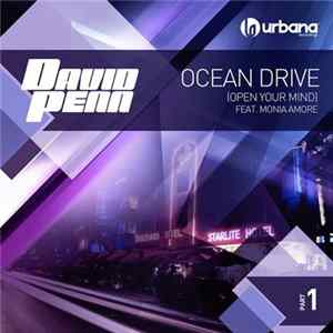David Penn Feat. Monia Amore - Ocean Drive (Open Your Mind) (Part 1) FLAC