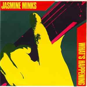 The Jasmine Minks - What's Happening FLAC