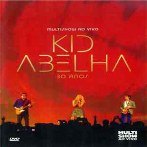Kid Abelha - Multishow Ao Vivo - 30 Anos FLAC