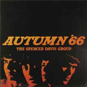 The Spencer Davis Group - Autumn '66 FLAC