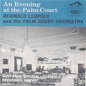 Reg Leopold And The Palm Court Orchestra - An Evening At The Palm Court FLAC