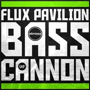 Flux Pavilion - Bass Cannon FLAC