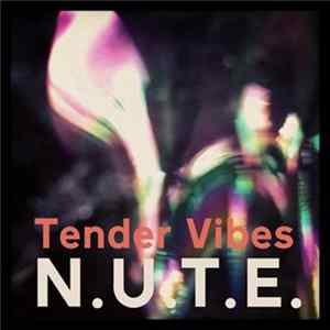 N.U.T.E. - Tender Vibes FLAC