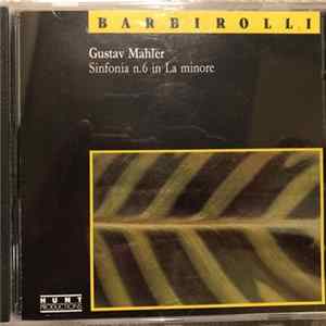 Gustav Mahler, Barbirolli - Sinfonia n.6 in La minore FLAC