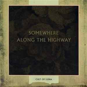 Cult Of Luna - Somewhere Along The Highway FLAC