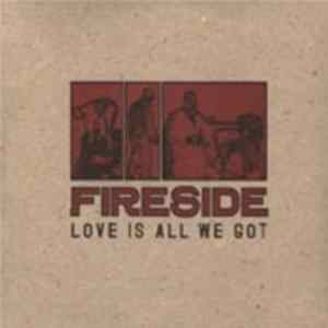 Fireside - Love Is All We Got FLAC