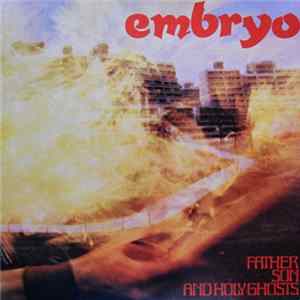 Embryo - Father Son And Holy Ghosts FLAC