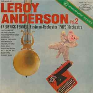 Frederick Fennell Conducting The Eastman-Rochester "Pops" Orchestra - Music Of Leroy Anderson, Vol. 2 FLAC