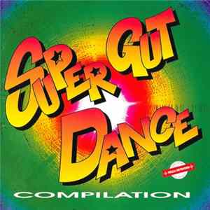Various - Super Gut Dance Compilation FLAC