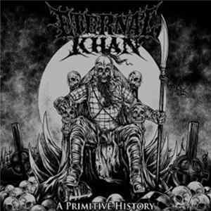 Eternal Khan - A Primitive History FLAC