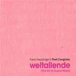 Franz Hautzinger‘s Poet Congress - Weltallende (The Art Of August Walla) FLAC