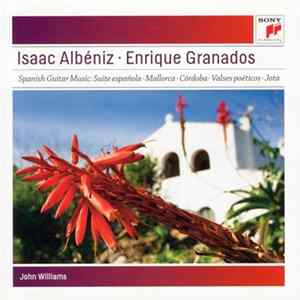 Isaac Albéniz, Enrique Granados, John Williams - Spanish Guitar Music FLAC