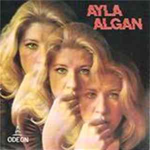 Ayla Algan - Ou Se Cache La Verite / Voila Ou M'a Mene L'amour FLAC