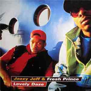 Jazzy Jeff & Fresh Prince - Lovely Daze FLAC