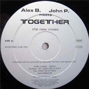 Alex B. Meets John P. - Together - The New Mixes FLAC