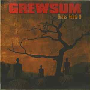 Grewsum - Grass Roots Volume 3 FLAC