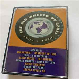 Various - The Big Wheels Of Azuli (1991 - 1995) FLAC