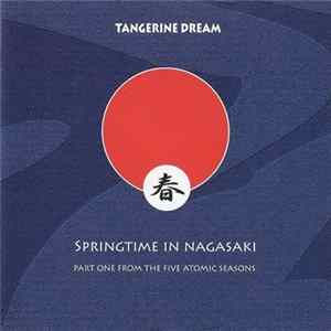 Tangerine Dream - Springtime In Nagasaki FLAC