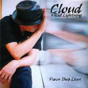 Cloud & Bad Lightning - Pawn Shop Lives FLAC