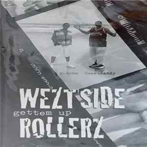 Weztside Rollerz - Gettem Up FLAC