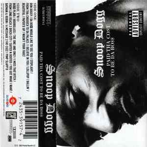 Snoop Dogg - Paid Tha Cost To Be Da Bo$$ FLAC