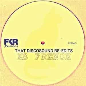 Ks French - That DiscoSound Re-Edits FLAC