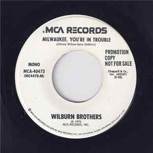Wilburn Brothers - Milwaukee, You're In Trouble FLAC