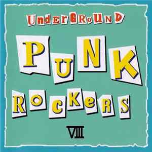 Various - Underground Punk Rockers VIII FLAC