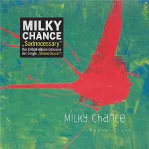 Milky Chance - Sadnecessary FLAC